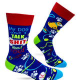 My Dog and I Talk Sh*t About You